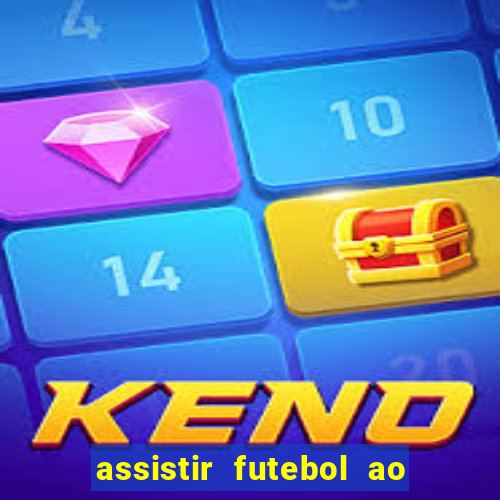 assistir futebol ao vivo rcm